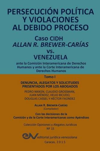 Persecucin Poltica Y Violaciones Al Debido Proceso. Caso Cidh Allan R. Breer- [Paperback]