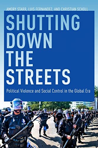 Shutting Don the Streets Political Violence and Social Control in the Global E [Hardcover]