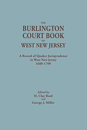 The Burlington Court Book Of West Ne Jersey, 1680-1709. American Legal Records, [Paperback]