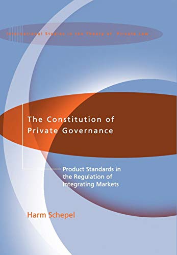 The Constitution of Private Governance Product Standards in the Regulation of I [Hardcover]