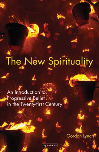 The Ne Spirituality An Introduction to Progressive Belief in the Tenty-first  [Paperback]