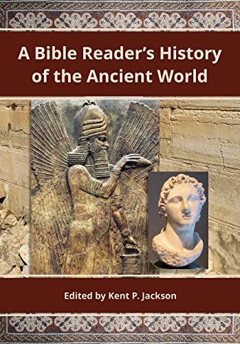 A Bible Reader's History of the Ancient World [Paperback]