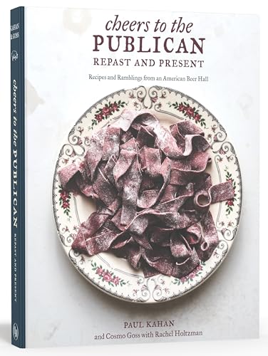 Cheers to the Publican, Repast and Present: Recipes and Ramblings from an Americ [Hardcover]