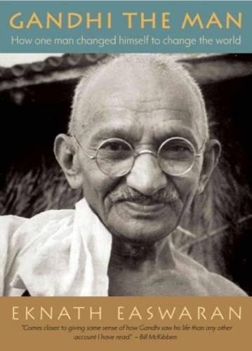 Gandhi the Man: How One Man Changed Himself to Change the World [Paperback]