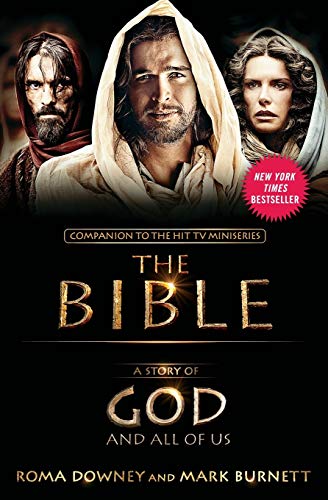 A Story of God and All of Us: NEW Companion to the Hit TV Miniseries THE BIBLE [Paperback]