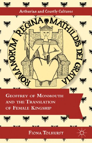 Geoffrey of Monmouth and the Translation of Female Kingship [Hardcover]