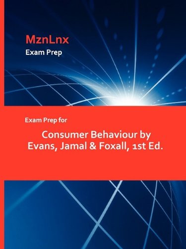 Exam Prep For Consumer Behaviour By Evans, Jamal & Foxall, 1st Ed. [Paperback]