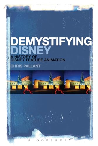 Demystifying Disney: A History of Disney Feature Animation [Paperback]