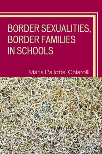 Border Sexualities, Border Families in Schools [Hardcover]