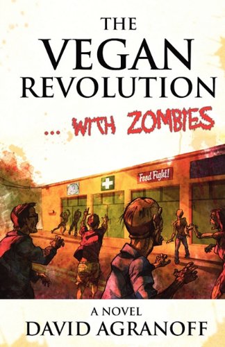 The Vegan Revolution... With Zombies [Paperback]