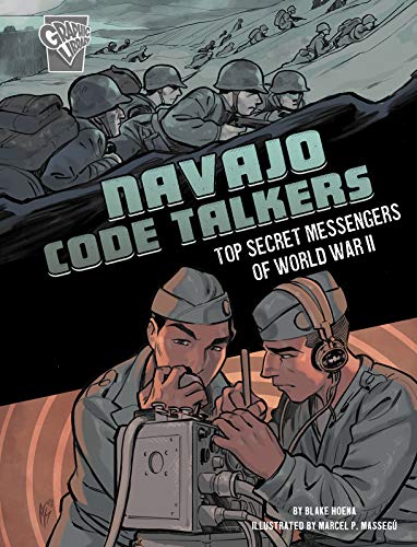 Navajo Code Talkers : Top Secret Messengers of World War II [Paperback]