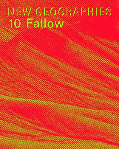 New Geographies 10: Fallow [Paperback]