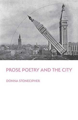 Prose Poetry And The City (illuminations A Series On American Poetics) [Paperback]