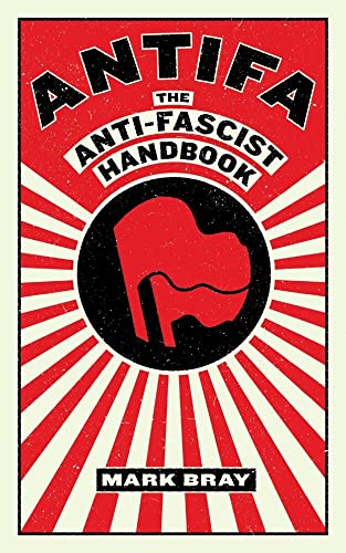 Antifa: The Anti-Fascist Handbook [Paperback]