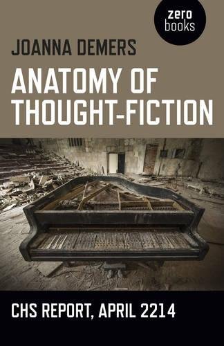 Anatomy of Thought-Fiction: CHS report, April 2214 [Paperback]