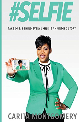 selfie Take One Behind Every Smile Is An Untold Story [Paperback]