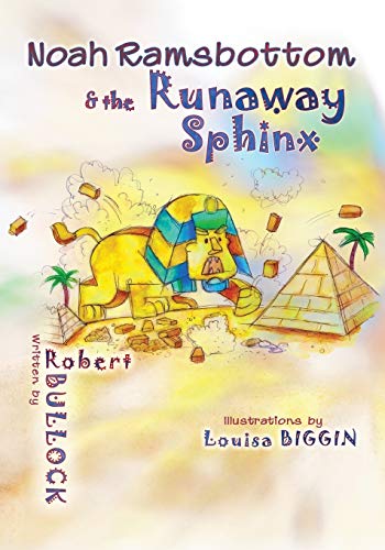 Noah Ramsbottom and the Runaway Sphinx [Paperback]