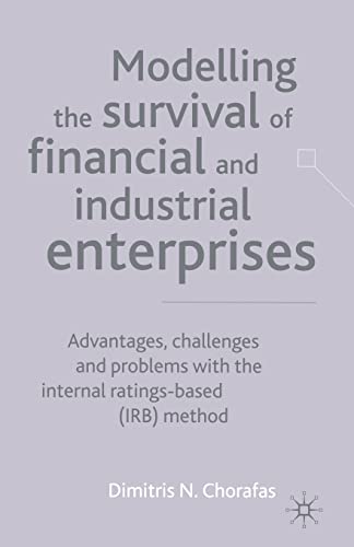 Modelling the Survival of Financial and Industrial Enterprises: Advantages, Chal [Paperback]