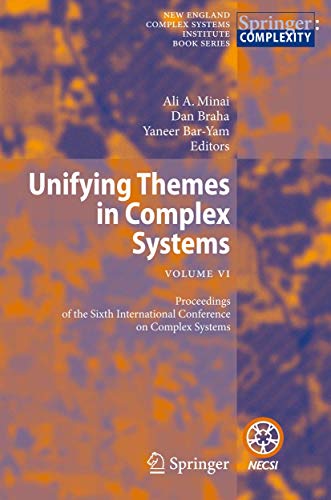 Unifying Themes in Complex Systems: Vol VI: Proceedings of the Sixth Internation [Paperback]