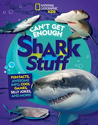 Can't Get Enough Shark Stuff: Fun Facts, Awes