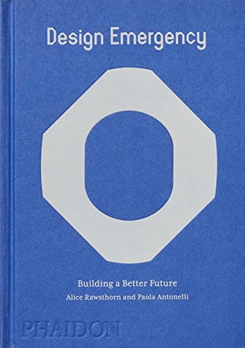 Design Emergency: Building a Better Future [Hardcover]