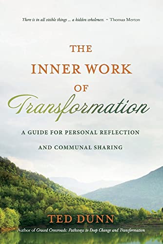 The Inner Work of Transformation: A Guide for Personal Reflection and Communal S [Paperback]