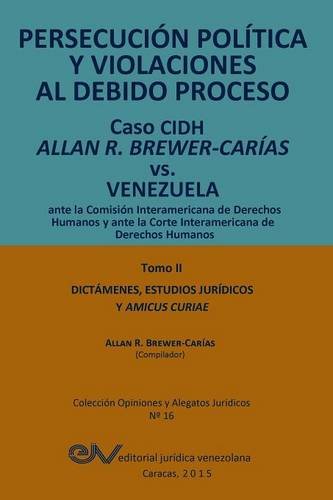 Persecucin Poltica Y Violaciones Al Debido Proceso. Caso Cidh Allan R. Breer- [Paperback]