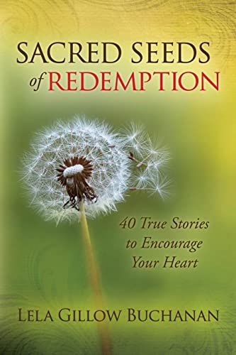 Sacred Seeds Of Redemption 40 True Stories To Encourage Your Heart (morgan Jame [Hardcover]