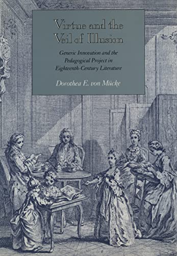 Virtue and the Veil of Illusion Generic Innovation and the Pedagogical Project  [Hardcover]