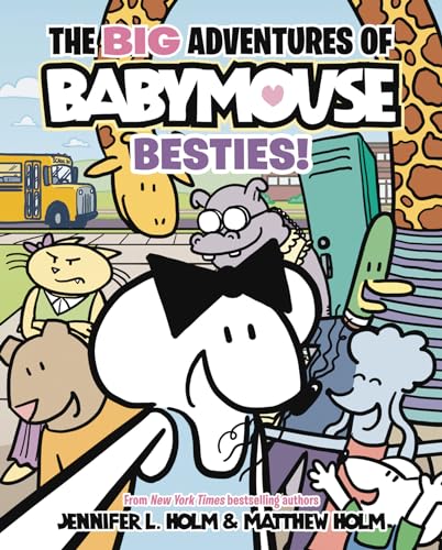 The BIG Adventures of Babymouse: Besties! (Book 2): (A Graphic Novel) [Paperback]