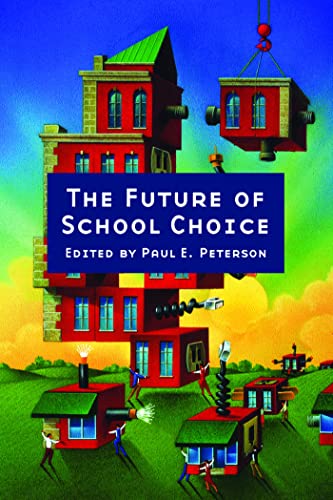 The Future of School Choice [Paperback]