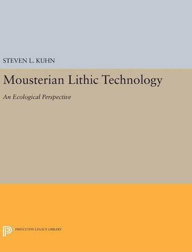 Mousterian Lithic Technology An Ecological Perspective [Hardcover]