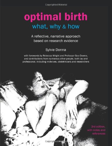 Optimal Birth What, Why & Ho (3rd Edition, With Notes And References) [Paperback]