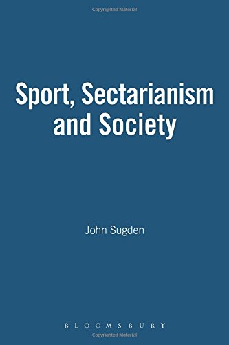 SPORT, SECTARIANISM AND SOCIETY [Paperback]