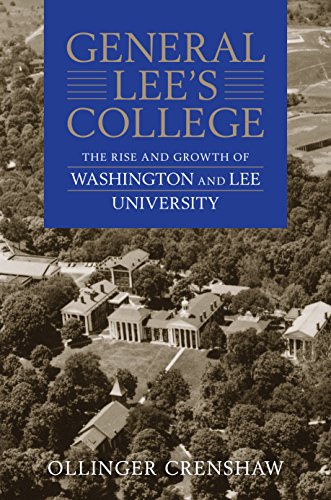 General Lee's College: The Rise And Growth Of Washington And Lee University [Paperback]