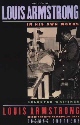 Louis Armstrong, In His On Words Selected Writings [Paperback]