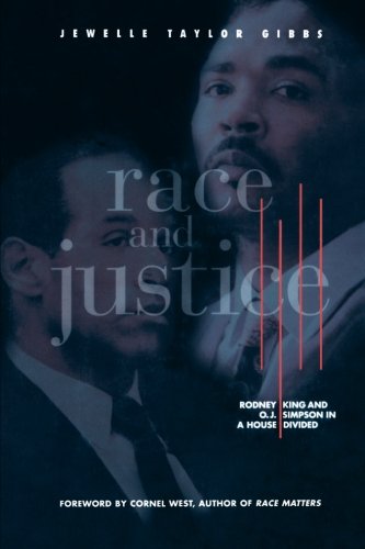 Race and Justice Rodney King and O. J. Simpson in a House Divided [Paperback]