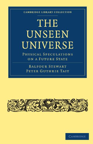 The Unseen Universe Physical Speculations on a Future State [Paperback]