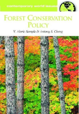 Forest Conservation Policy A Reference Handbook (contemporary World Issues) [Hardcover]