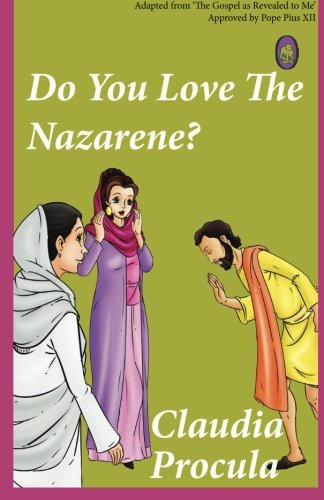 Do You Love The Nazarene (claudia Procula) (volume 1) [Paperback]