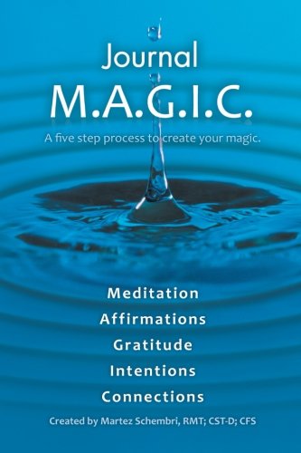 Journal M.A.G.I.C. A Five Step Process To Create Your Magic. [Paperback]