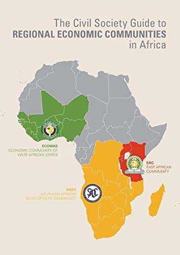 The Civil Society Guide To Regional Economic Communities In Africa [Paperback]