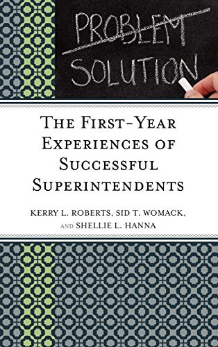 The First-Year Experiences of Successful Superintendents [Hardcover]