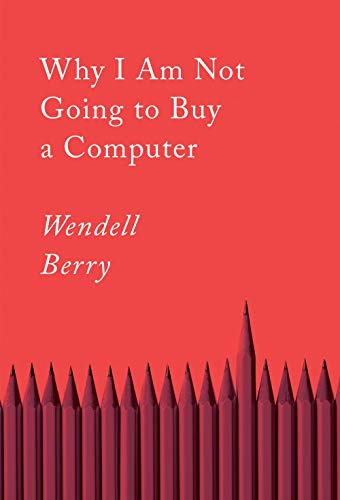 Why I Am Not Going to Buy a Computer: Essays [Paperback]