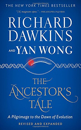 The Ancestor's Tale: A Pilgrimage to the Dawn of Evolution [Paperback]