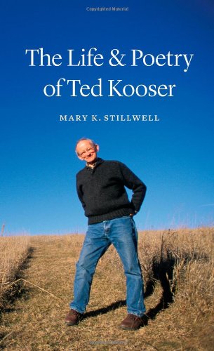 The Life and Poetry of Ted Kooser [Hardcover]