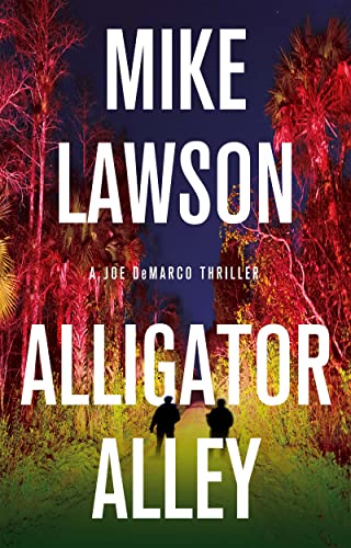 Alligator Alley: A Joe DeMarco Thriller [Hard