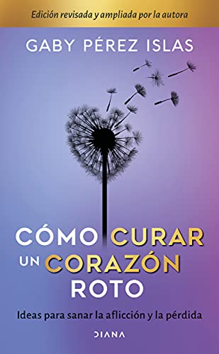 C?mo curar un coraz?n roto. 10 Aniversario [Paperback]