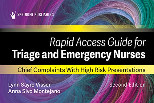 Rapid Access Guide for Triage and Emergency Nurses: Chief Complaints with High-R [Paperback]