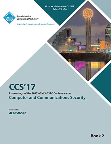 Ccs '17  2017 ACM Sigsac Conference on Computer and Communications Security - V [Paperback]